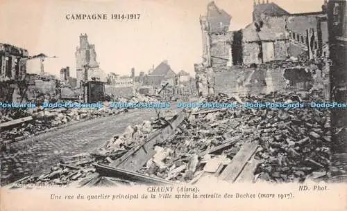 R266104 Campagne 1914 1917 CHAUNY Une rue du Quartier principal de la Ville apre