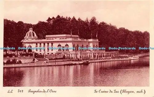 R273130 Bagnoles De l Orne Le Casino Du Lac Bluysen Arch LL No 312 Levy Et Neurd