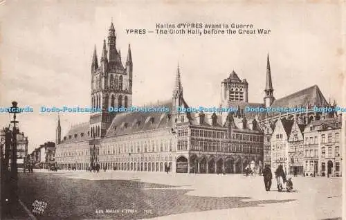 R269480 Antony Halles dYpres avant le Guerre Ypres Die Tuchhallen vor dem Gr.