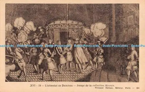 R296755 XVI 19 Lattentat de Damiens Image de la collection Hennin Fernand Nathan