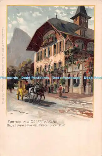 R299981 Parthie aus Oberammergau Haus Georg Lang Sel Erben u Kgl Post Ottmar Zie