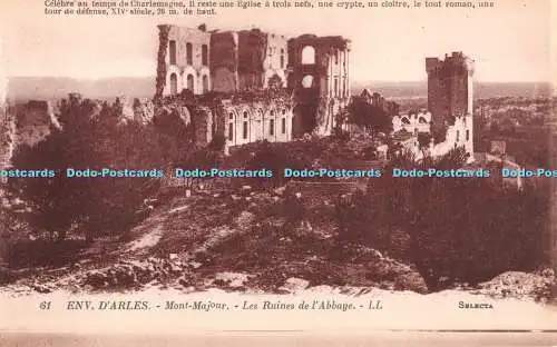 R328343 Env DArles 61 Mont Majour Les Ruines de l Abbaye LL Selecta Levy Et Neur