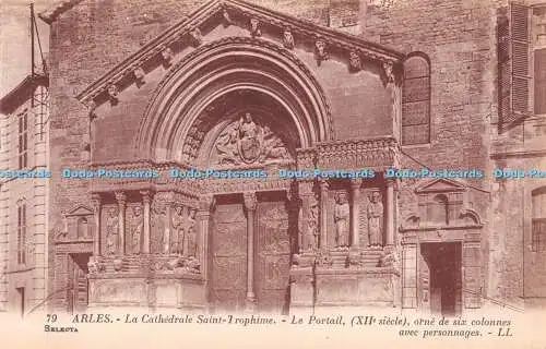 R328351 Arles 79 La Cathedrale Saint Trophime Le Portail LL Selecta Levy Et Neur