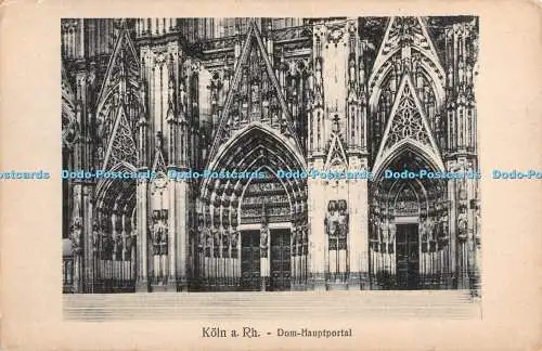 R327219 Köln a Rh Dom Hauptportal Postkarte