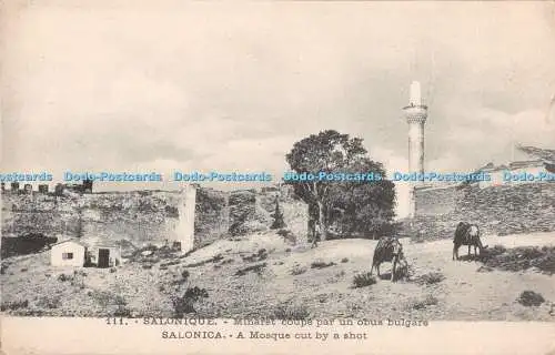 R335417 111 Salonique Minaret coupe par un obus bulgare Salonica A Mosque cut by