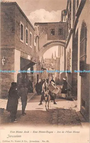 R336630 Jerusalem Ecce Homo Arch Ecce Homo Bogen Arc de l Ecce Homo Fr Vester No