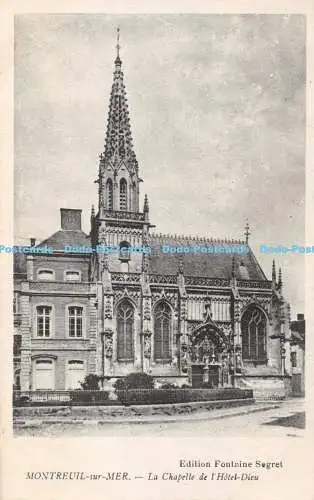 R359145 Montreuil sur Mer La Chapelle de l Hotel Dieu Fontaine Segret