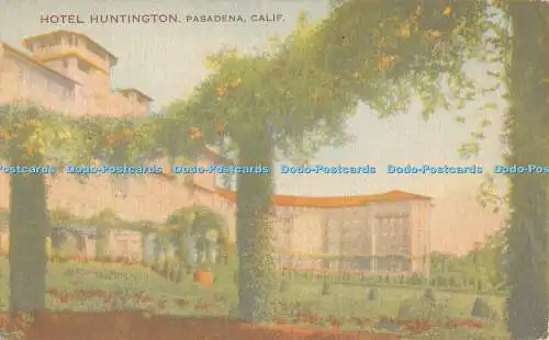 R367529 Pasadena Calif Hotel Huntington The Union Litho