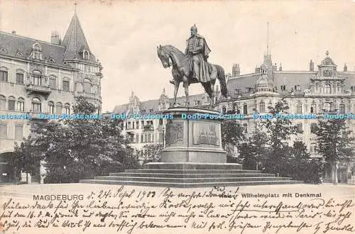 R371790 Magdeburg Kaiser Wilhelmplatz mit Denkmal Gebr Barasch Nr 112 1903