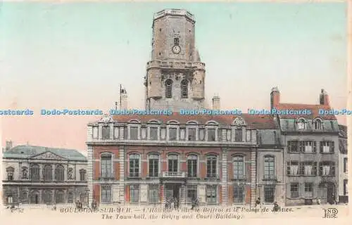 R375384 52 Boulogne Sur Mer Hotel de Ville le Beffroi et le Palais de Justice T