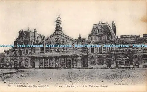 R391803 Guerre Europeenne Arras The Railway Station Charles Ledieu Levy Fils