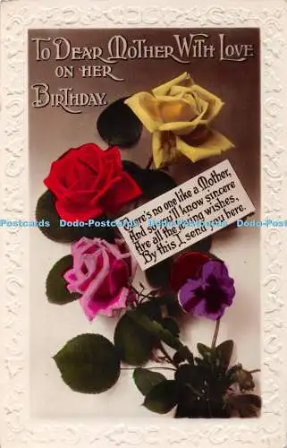 R406445 To Dear Mother With Love on her Birthday Theres no one like a Mother and