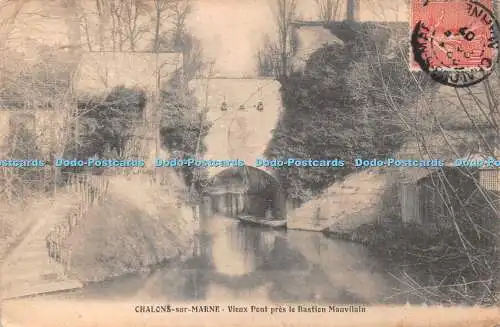 R423069 Chalons sur Marne Vieux Pont pres le Bastion Mauvilain 1907