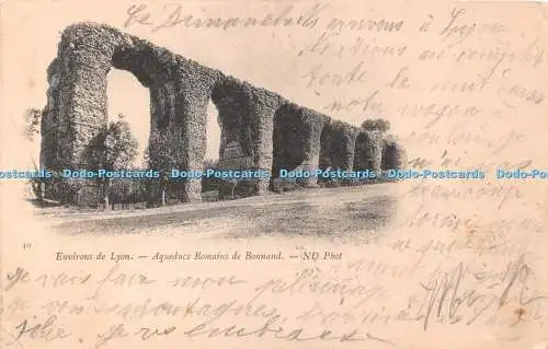 R421883 40 Environs de Lyon Aqueducs Romains de Bonnand ND Phot 1902