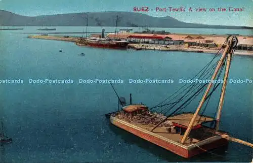 R426320 Suez Port Tewfik A view on the Canal The Cairo Post Card Trust Serie 652