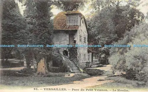 R453879 Versailles 95 Parc du Petit Trianon Le Moulin Carte Postale