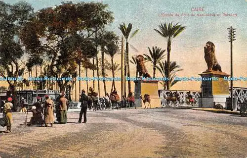 R454567 Caire LEntree du Pont de Kasr el Nil et Palmiers Die Kairo Postkarte Trus