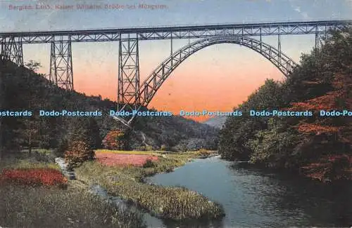 R457857 Bergisches Land Kaiser Wilhelm Brücke bei Mungstein Wilh Fulle G m b H