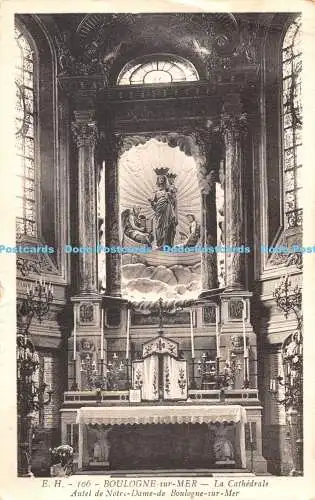 R475471 E H 106 Boulogne sur Mer La Cathedrale Autel de Notre Dame de Boulogne s