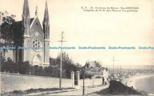 R472798 C V 23 Environs du Havre Ste Adresse Chapelle de N D des Flots et Vue ge