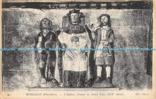 R474049 Huelgoat Finistere L Eglise Statue de Saint Yves ND Phot Neurdein et Cie
