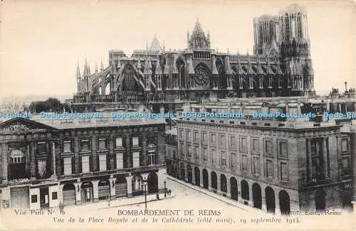 R479859 Bombardment de Reims Vue de la Place Royale et de la Cathedrale Cote Nor