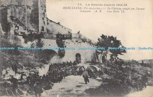 R480539 75 La Grande Guerre 1914 15 Hebuterne Pas de Calais Le Chateau occé pa