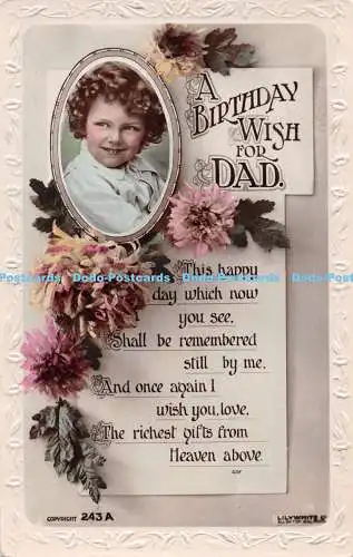 R487972 A Birthday Wish for Dad This happy day which now you see 243A Lilywhite
