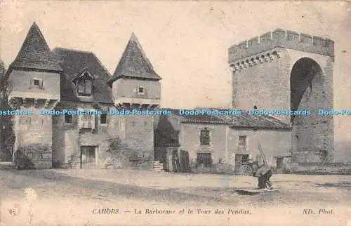 R490361 Cahors La Barbacane et la Tour des Pendus ND Phot Neurdein et Cie