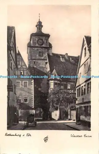 R284465 Rothenburg Tbr Weizzer Turm Ernst Geissendorfer RP