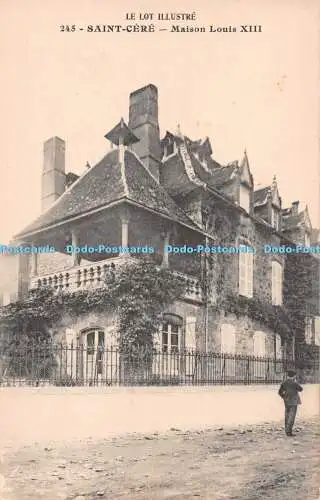 R491448 Le Lot Illustre Saint Cere Maison Louis XIII De La Librairie Vertuel
