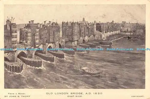 R505880 Old London Bridge A D 1630 East Side John B Thorp