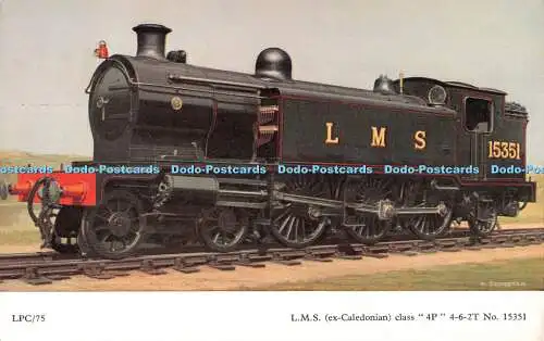 R513698 L M S Ex Caledonian Class 4 P 4 6 2 T No 15351 Locomotive Publishing