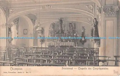 R510092 Champion Pensionnat Chapelle des Congreganistes Nels Serie 17 No 73 1907