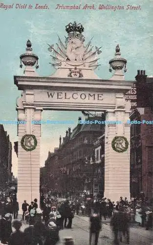 R729606 Wellington Street Royal Besuch in Leeds Triumphal Arch W und T Gaines