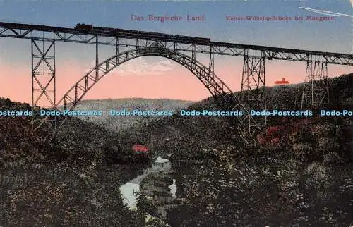 R538178 Das Bergische Land Kaiser Wilhelm Brücke bei Wolfram Gebr Hessmer Solin
