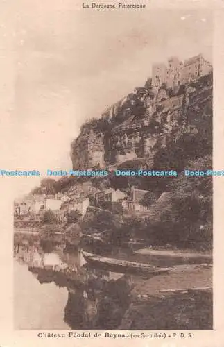 R538808 La Dordogne Pittoresque Chateau Feodal de Beynac en Sarladais P D S