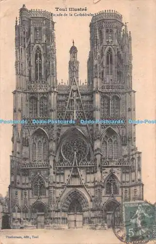 R538809 Toul illustre Facade de la Cathedrale Prathernon