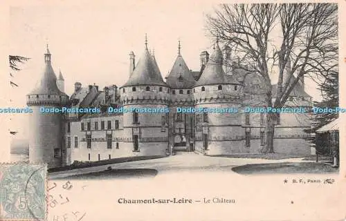 R539643 B F Paris Chaumont sur Loire Le Chateau 1905