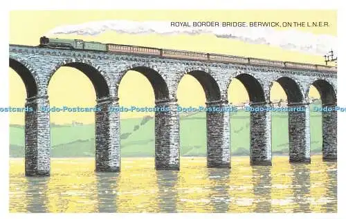 R542797 Berwick Royal Border Bridge On the L N E R Dalkeith Publishing Card No D