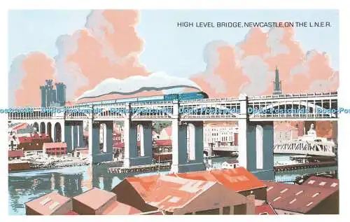 R542802 Newcastle High Level Bridge On the L N E R Dalkeith Publishing Card No D