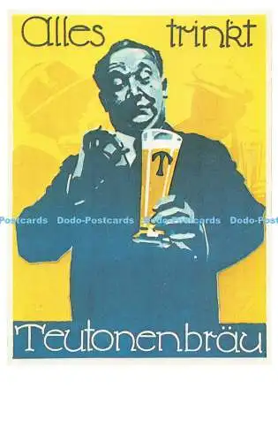 R541784 Alles trinkt Teutonenbrau Dalkeith Classic Poster Card No P 34 Ludwig Ho