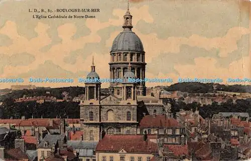 R543956 L D B 83 Boulogne Sur Mer LEglise Cathedrale de Notre Dame