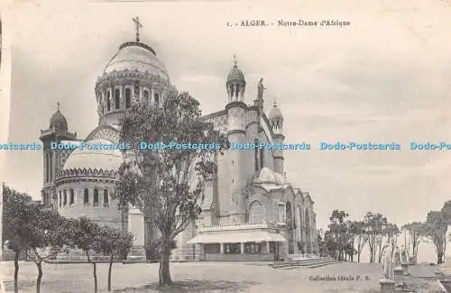 R552670 Alger Notre Dame d Afrique Collection Ideale P S