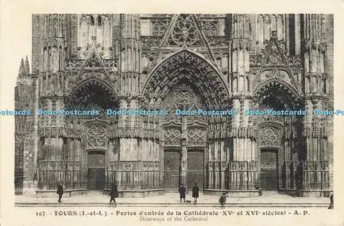 R556715 107 Tours I et L Portes dentree de la Cathedrale XVe et XVIe siecles A P