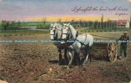 R556837 Ich pflügte das Land mit Pferden Longfellow M S N B 3504 1913