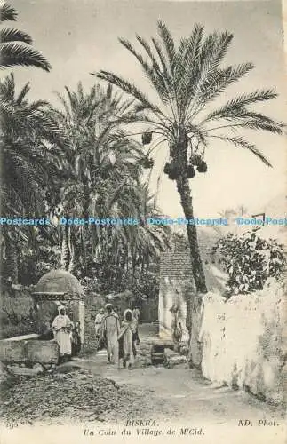 R558645 Biskra Un Coin du Village de M Cid ND Phot Neurdein et Cie