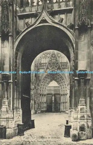 R560167 C V 39 La Cathedrale de Rouen Entree de la Cour des Libraires