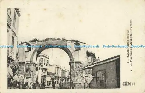 R562122 Salonique Grece Arc de Triomphe d Alexandre le Grand D A Longuet