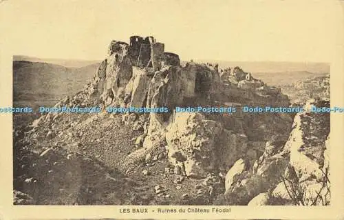 R566276 Les Baux Ruines du Chateau Feodal Ideale und M F Beau